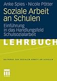 Image de Soziale Arbeit an Schulen: Einführung in das Handlungsfeld Schulsozialarbeit (Beiträge zur Soziale