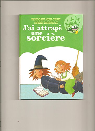 couverture de : J'ai attrap&eacute; une sorci&egrave;re