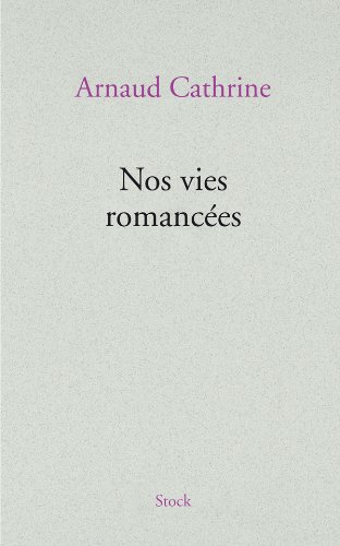 Nos vies romancées