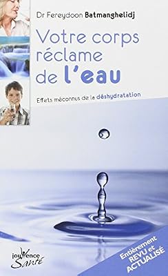 Votre corps réclame de l'eau - Effets méconnus de la déshydratation