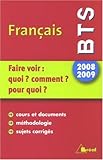 Français BTS : Faire voir : quoi ? comment ? pour quoi ? Thème 2008-2009