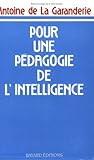 Pour une pédagogie de l'intelligence : Phénoménologie et pédagogie