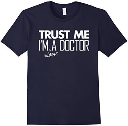 Men's Trust Me I'm almost A Doctor Funny Medical Student T-Shirt Large Navy