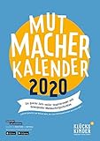 Mutmacher Kalender 2020: Ein ganzes Jahr voller inspirierender und bewegender Mutmachergeschichten by 