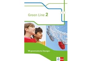Green Line 2: 99 grammatische Übungen mit Lösungen (G8 und G9) Klasse 6 (Green Line. Bundesausgabe ab 2014)