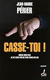Casse-toi !