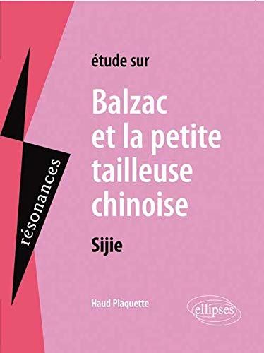 Etude sur Balzac et la petite tailleuse chinoise, Sijie (Résonances)
