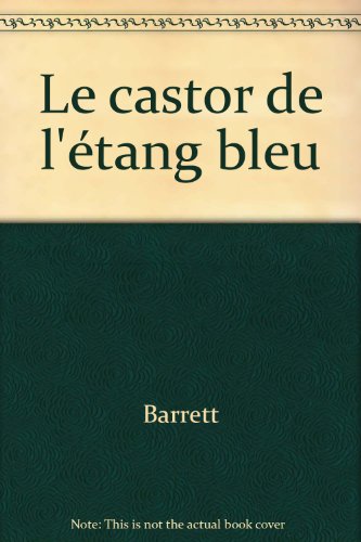 Le Castor de l'étang bleu