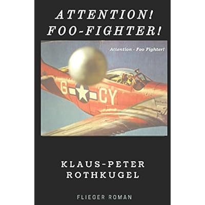 [PDF] Download Attention! Foo-Fighters Attacking!: Deutsches Sonderfluggerát im militárischen Einsatz Kostenlos