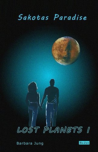 Lost Planets I: Sakotas Paradise: Volume 1