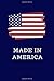 Produktbild Made In America - Notebook: 6" x 9" SKETCH AND WRITE Notebook. Gift ideas for independence day, 4th July, American expats, born in USA