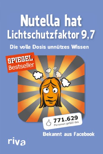 Download Nutella hat Lichtschutzfaktor 9,7: Die Volle Dosis Unnützes Wissen