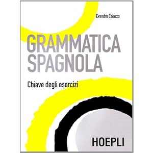 Grammatica della lingua spagnola. Soluzioni