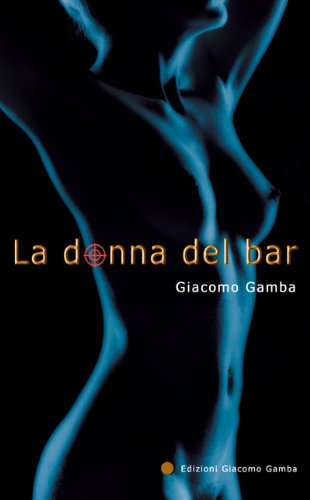 La donna del bar (Blu Notte Vol. 1) La donna del bar (Blu Notte Vol. 1)