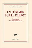 Un léopard sur le garrot: Chroniques d'un médecin nomade