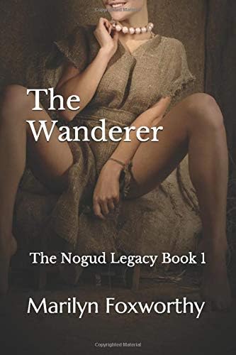 The Wanderer: The Nogud Legacy Book 1