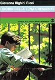  I giorni della luna crescente (Narrativa moderna)