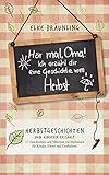 Image de Hör mal, Oma! Ich erzähle dir eine Geschichte vom Herbst: Herbstgeschichten - von Kindern erzählt