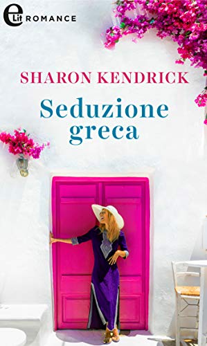 Sharon Kendrick - Seduzione greca (2019)