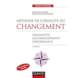 Méthode de conduite du changement - 4e éd. - Diagnostic, Accompagnement, Performance Livre en Ligne Méthode de conduite du changement - 4e éd. - Diagnostic, Accompagnement, Performance Livre en Ligne - Telecharger Ebook