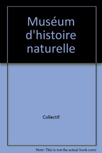 couverture de : MUSEUM NATIONAL D'HISTOIRE NATURELLE (LE)