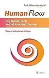 HumanFlow: Die Kunst, dich selbst kennenzulernen / Eine praktische Anleitung by