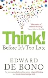Think!: Before It's Too Late (English Edition) by Edward De Bono