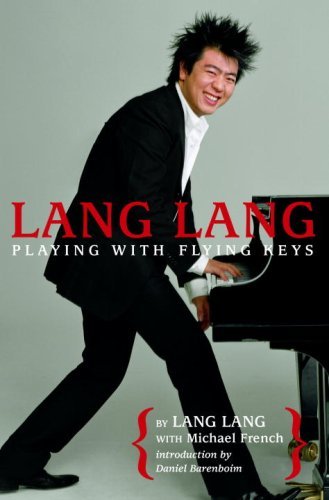 Lang Lang: Playing with Flying Keys (English Edition)
