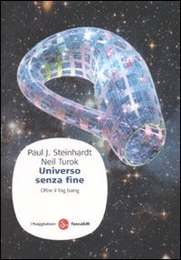 Universo senza fine. Oltre il big bang Universo senza fine. Oltre il big bang