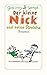 Der kleine Nick und seine Streiche: Sechzehn prima Geschichten vom kleinen Nick und seinen Freunden (detebe) by 
