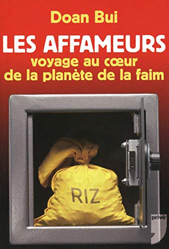 Les Affameurs : voyage au Coeur de la planète de la faim Les Affameurs : voyage au Coeur de la planète de la faim