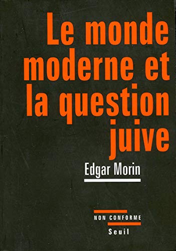 Le Monde moderne et la Question juive Le Monde moderne et la Question juive