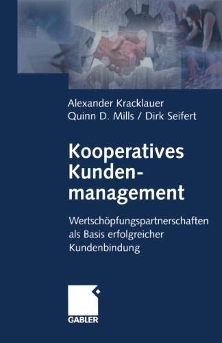 Preisvergleich Produktbild Kooperatives Kundenmanagement: Wertschöpfungspartnerschaften als Basis erfolgreicher Kundenbindung (German Edition)