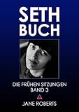 Image de SETH-BUCH - DIE FRÜHEN SITZUNGEN, Band 3 (Seth Buch Die Frühen Sitzungen)