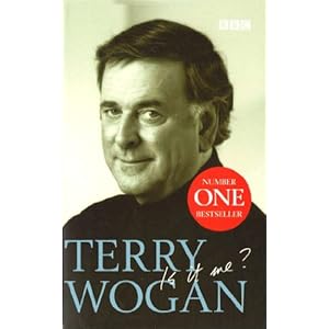 Terry Wogan - Is it me?: Terry Wogan - An Autobiography