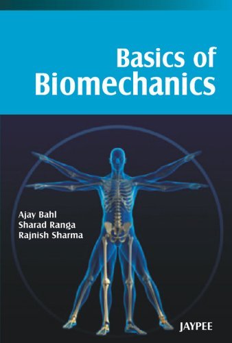 Basics of Biomechanics by Ajay Bahl (2009-10-09)