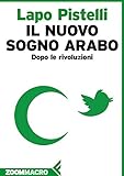 Image de Il nuovo sogno arabo: Dopo le rivoluzioni