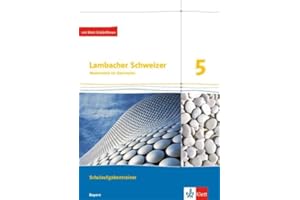 Lambacher Schweizer Mathematik 5. Ausgabe Bayern: Schulaufgabentrainer. Arbeitsheft mit Lösungen Klasse 5 (Lambacher Schweizer. Ausgabe für Bayern ab 2017)