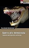Guerra alla democrazia. L'offensiva dell'oligarchia neoliberista: 1