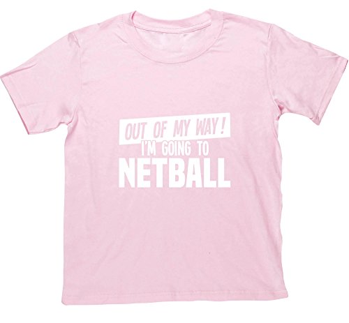 HippowarehouseOut of My Way I'm Going to Netball Kids Children's Short Sleeve t-Shirt