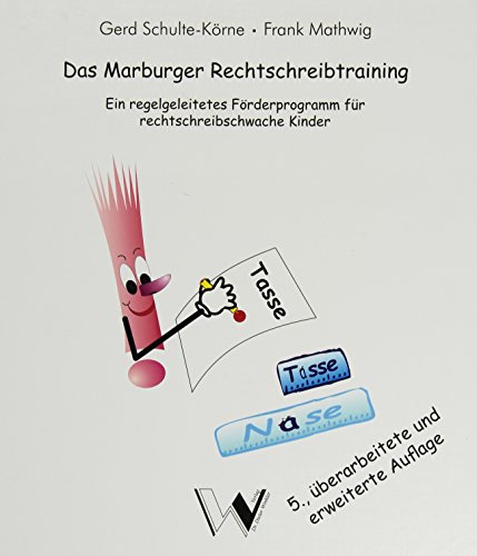 Download Das Marburger Rechtschreibtraining: Ein regelgeleitetes Förderprogramm für rechtschreibschwache Kinder Download Das Marburger Rechtschreibtraining: Ein regelgeleitetes Förderprogramm für rechtschreibschwache Kinder