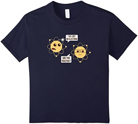 Kids I've Lost An Electron Are You Positive Funny Chemistry Shirt 12 Navy