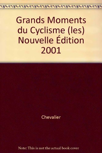 couverture de : Les grands moments du cyclisme
