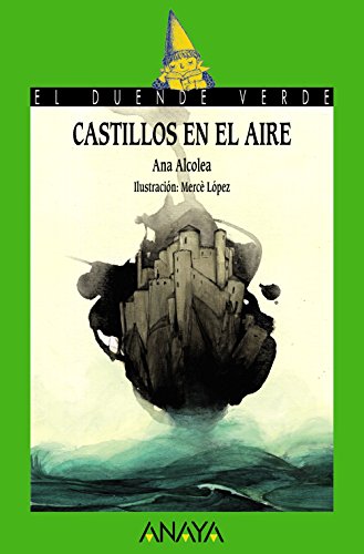 Castillos en el aire (LITERATURA INFANTILEl Duende Verde)