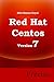 Red Hat and Centos 7 Precise ( Administrator's guide for Red hat enterprise linux and Centos Linux version 7) (English Edition) by 