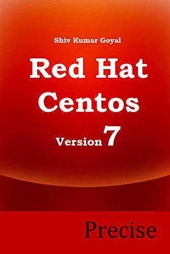 Red Hat and Centos 7 Precise ( Administrator's guide for Red hat enterprise linux and Centos Linux version 7) (English Edition)