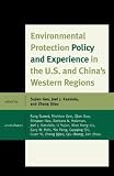  Environmental Protection Policy and Experience in the U.S. and China\'s Western Regions (Challenges Facing Chinese Political Development) (English Edition)