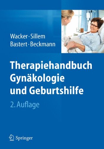 Download Therapiehandbuch Gynäkologie und Geburtshilfe Download Therapiehandbuch Gynäkologie und Geburtshilfe