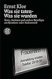 Image de Was sie taten - Was sie wurden: Ärzte, Juristen und andere Beteiligte am Kranken- oder Ju