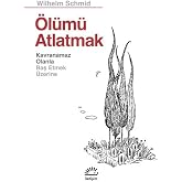 &Ouml;l&uuml;m&uuml; Atlatmak